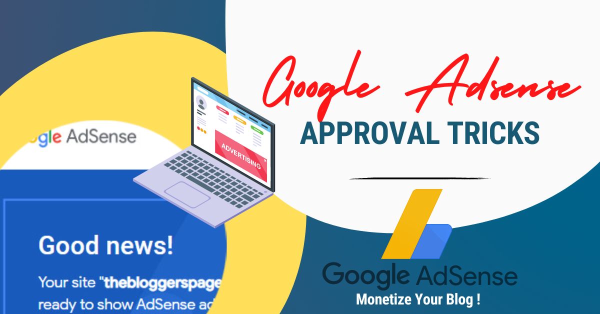 Amazing Tips To Get Google Adsense Approval