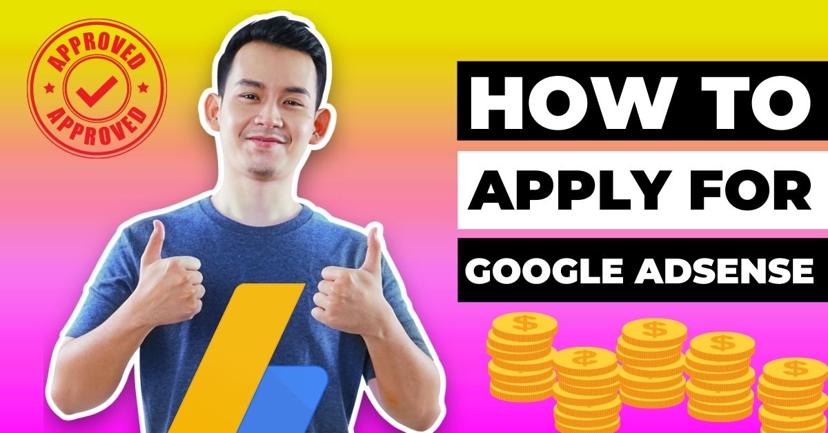 How To Apply For a Google Adsense Account