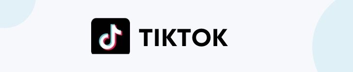 Tiktok - Best Social Media Platforms For Business
