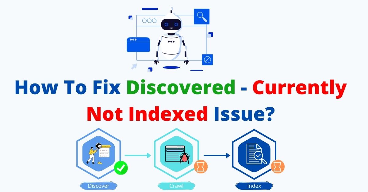 How To Fix Discovered - Currently Not Indexed Issue