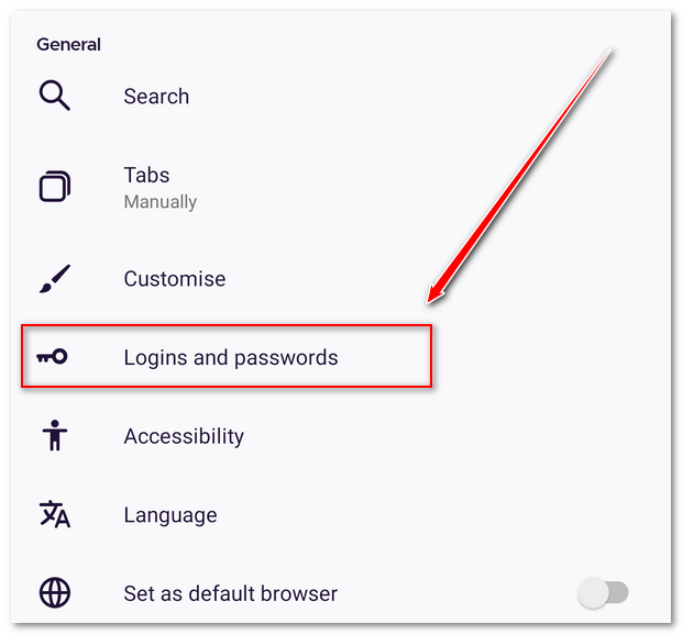  From the Settings menu Tap on Logins and passwords