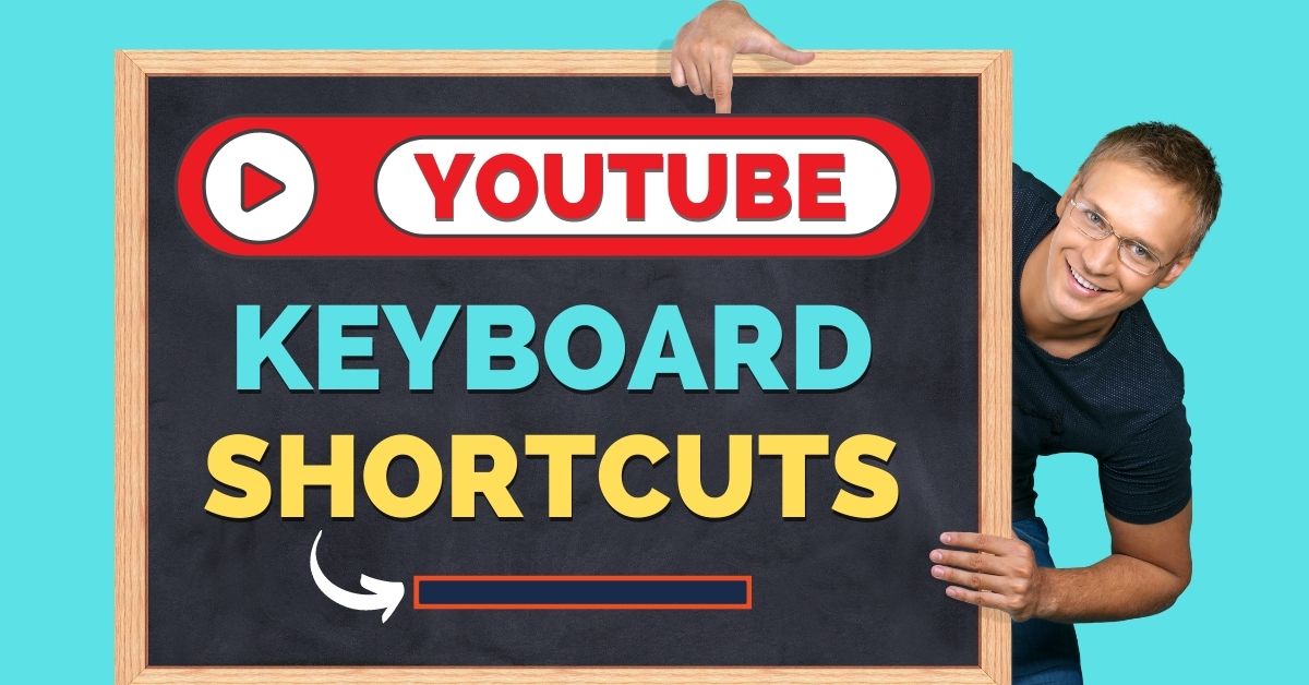 Most Useful Youtube Shortcut Keys You Should Know