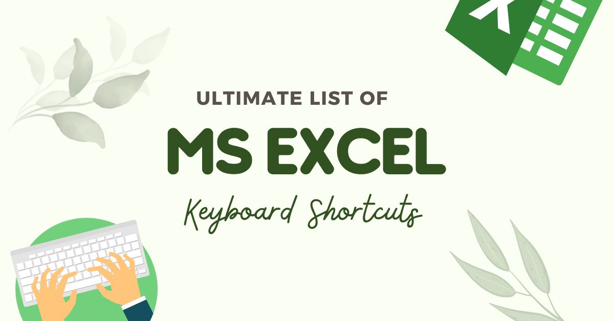 Ultimate List of MS Excel Keyboard Shortcuts