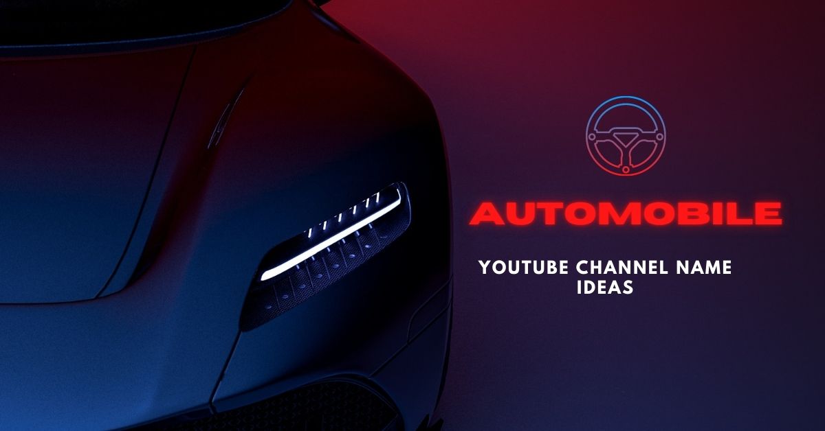 Best automobile Youtube channel name ideas