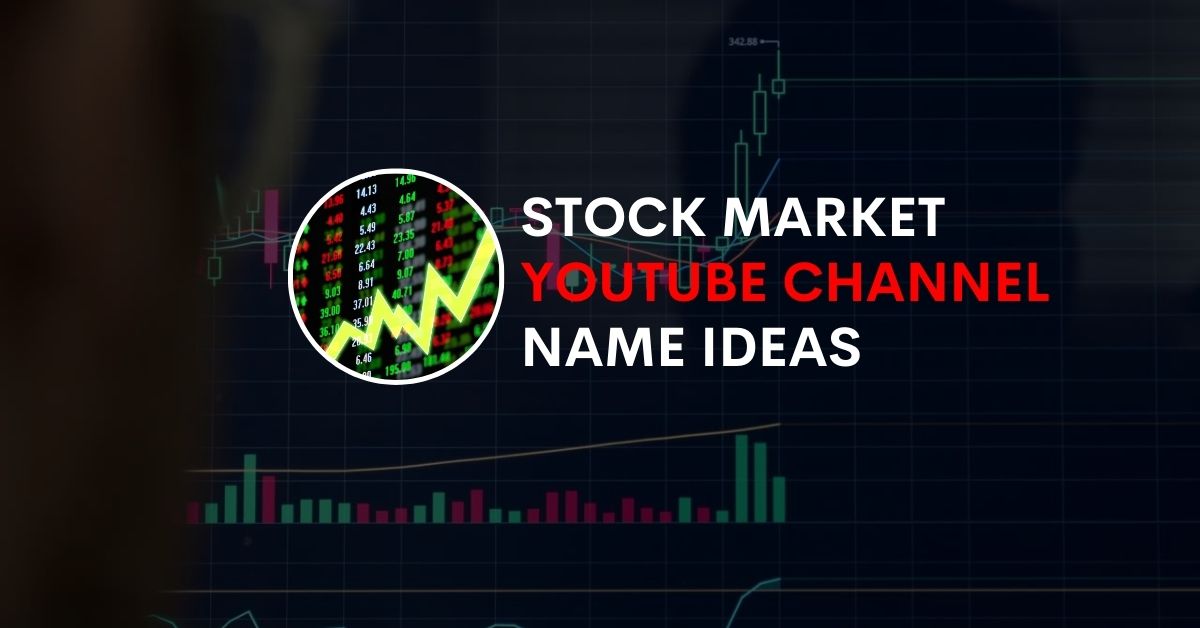 Catchy stock market youtube channel name ideas