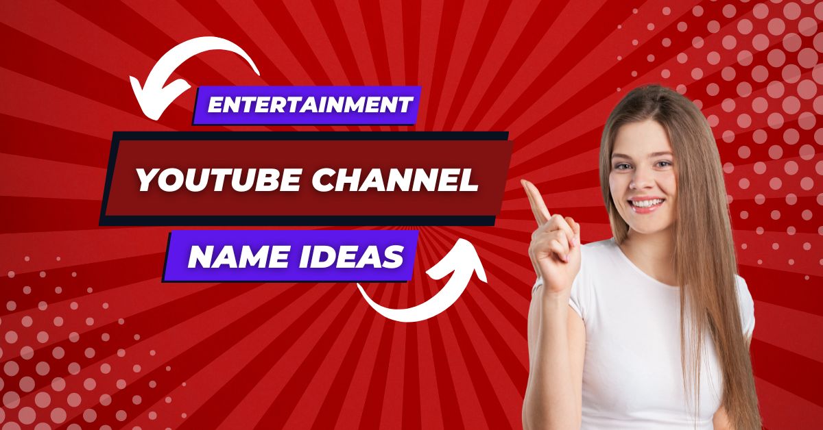 Entertainment channel name ideas for youtube