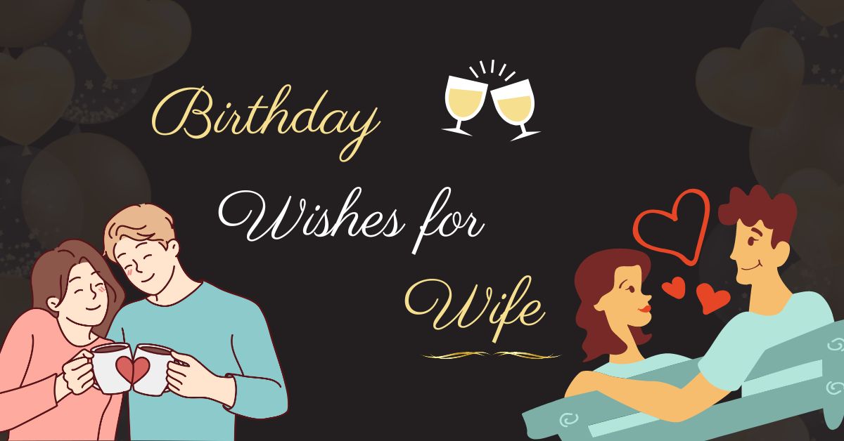 Heart touching birthday wishes for wife