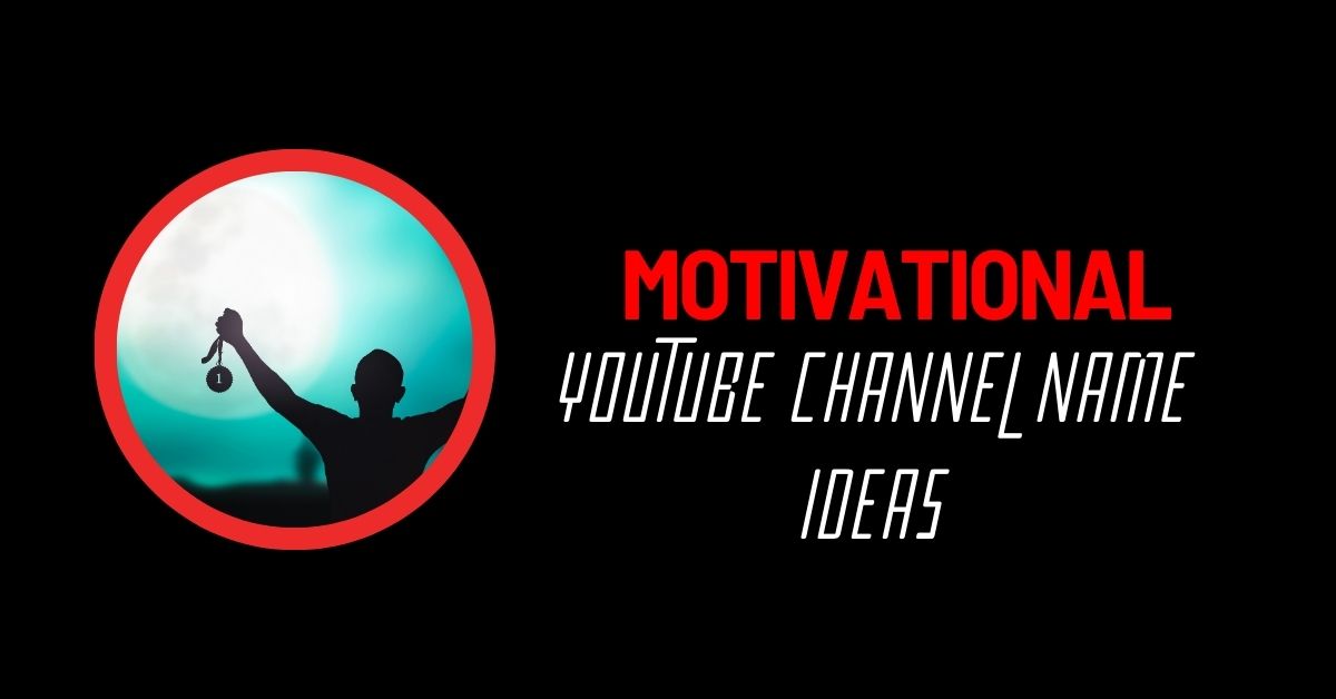 Motivational youtube channel name ideas