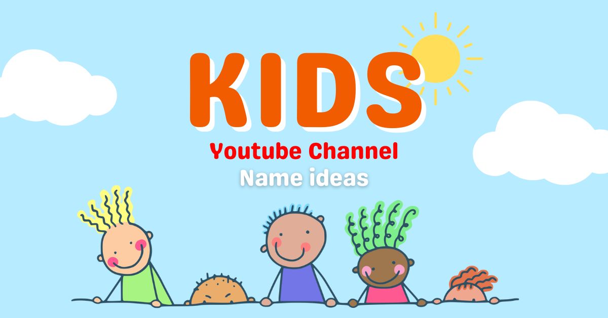 YouTube Channel Name Ideas for Kids Content
