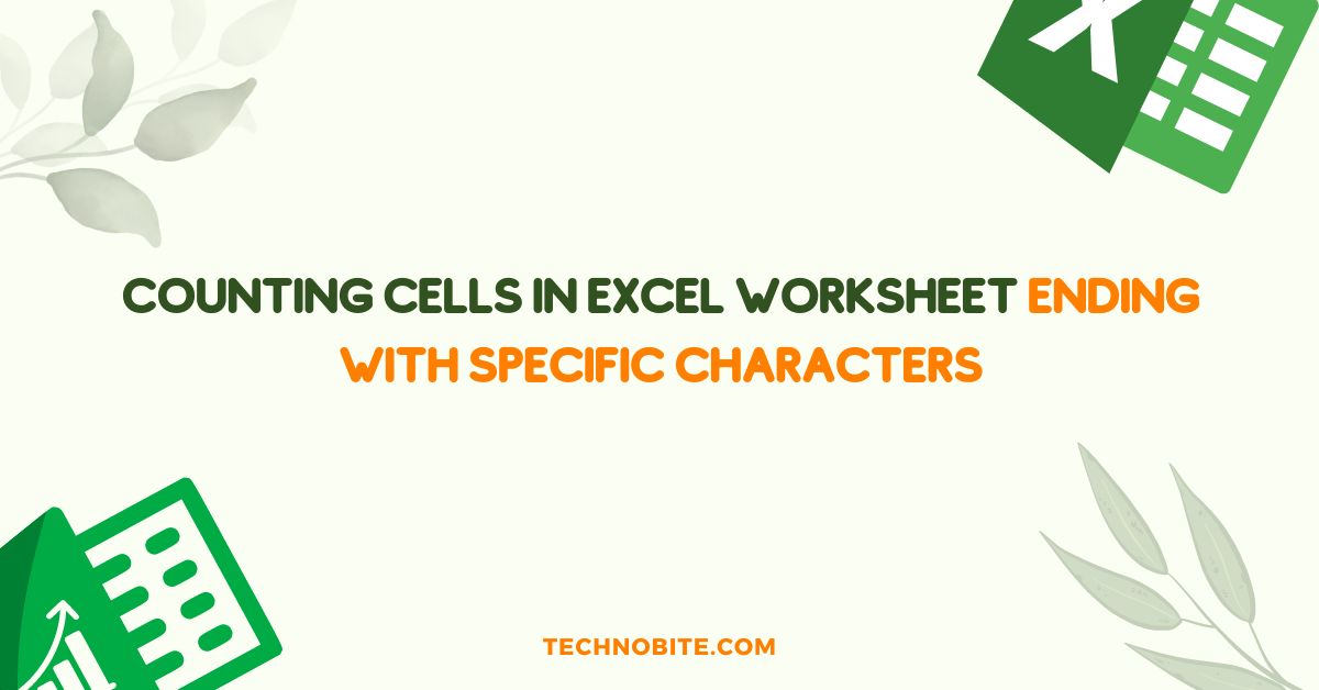 Counting Cells in Excel Worksheet Ending with Specific Characters