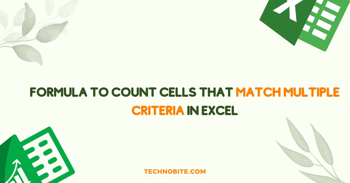 Formula to Count Cells that Match Multiple Criteria in Excel