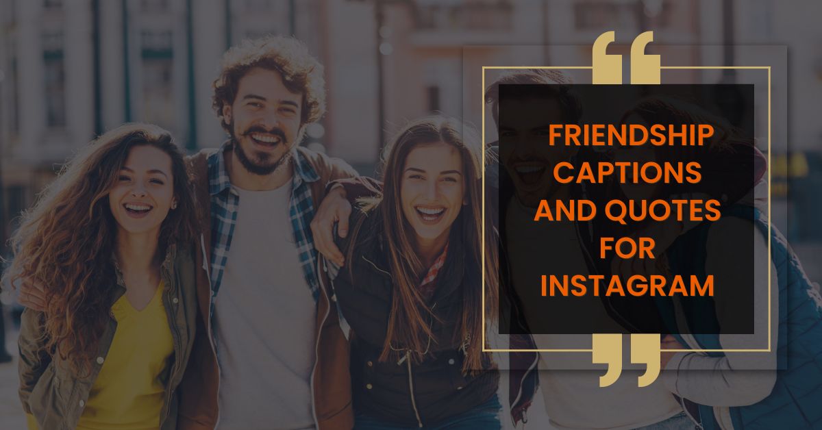 Friendship Captions and Quotes for Instagram