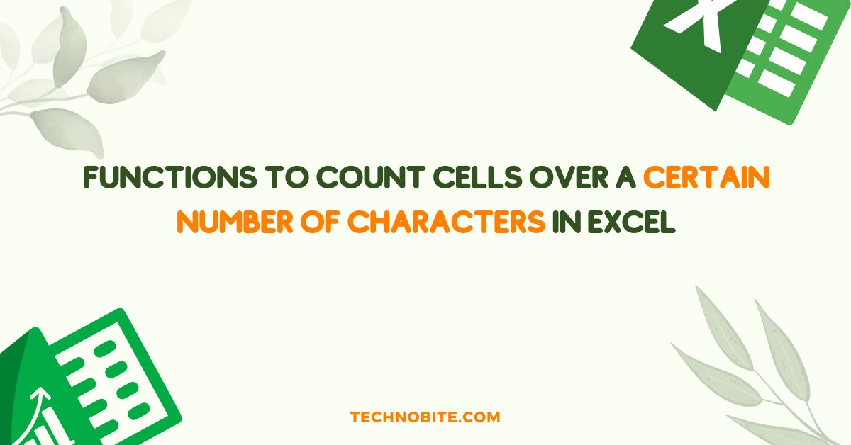 Functions to Count Cells Over a Certain Number of Characters in