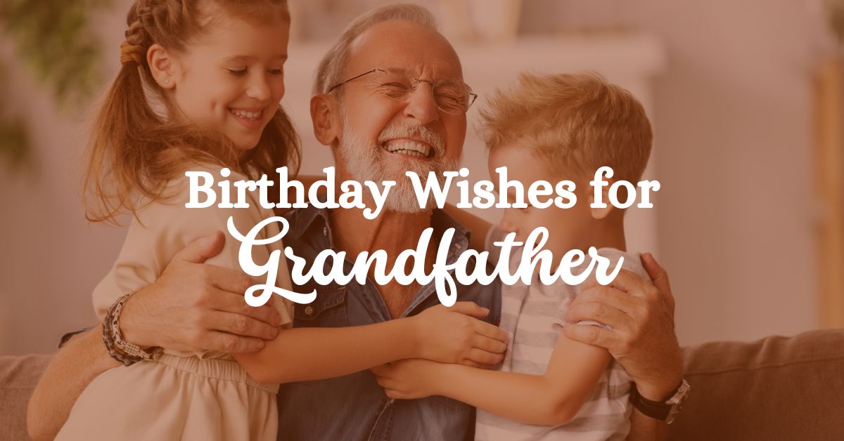 Heart touching birthday wishes for Grandfather