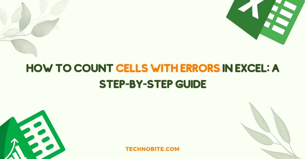 How to Count Cells with Errors in Excel A Step-by-Step Guide