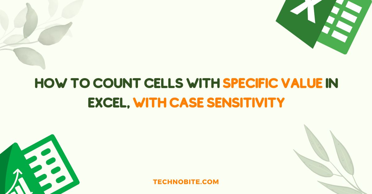 How to Count Cells with Specific Value in Excel, with Case Sensitivity