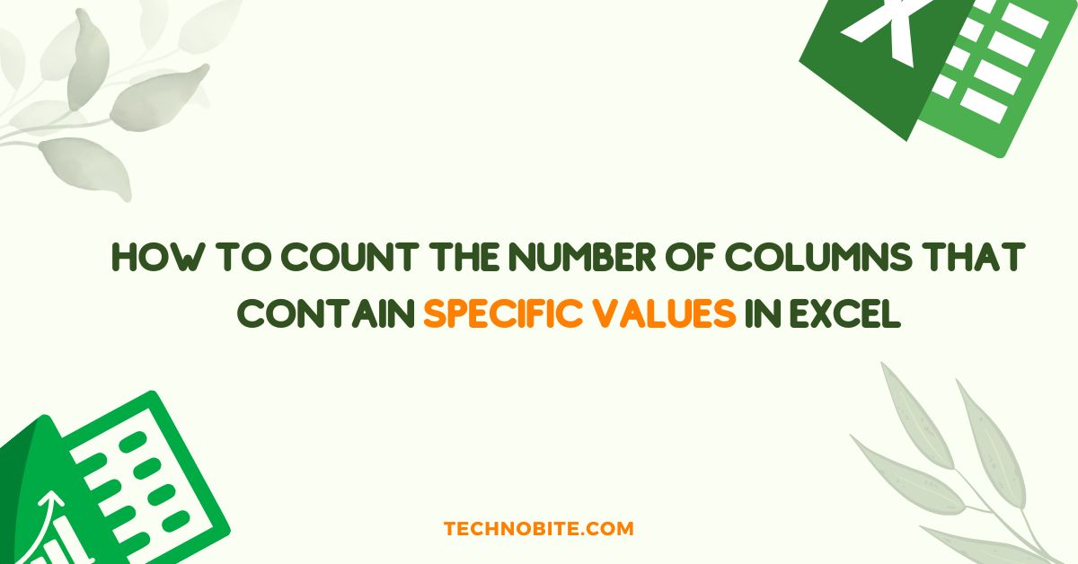 How to Count the Number of Columns That Contain Specific Values in Excel