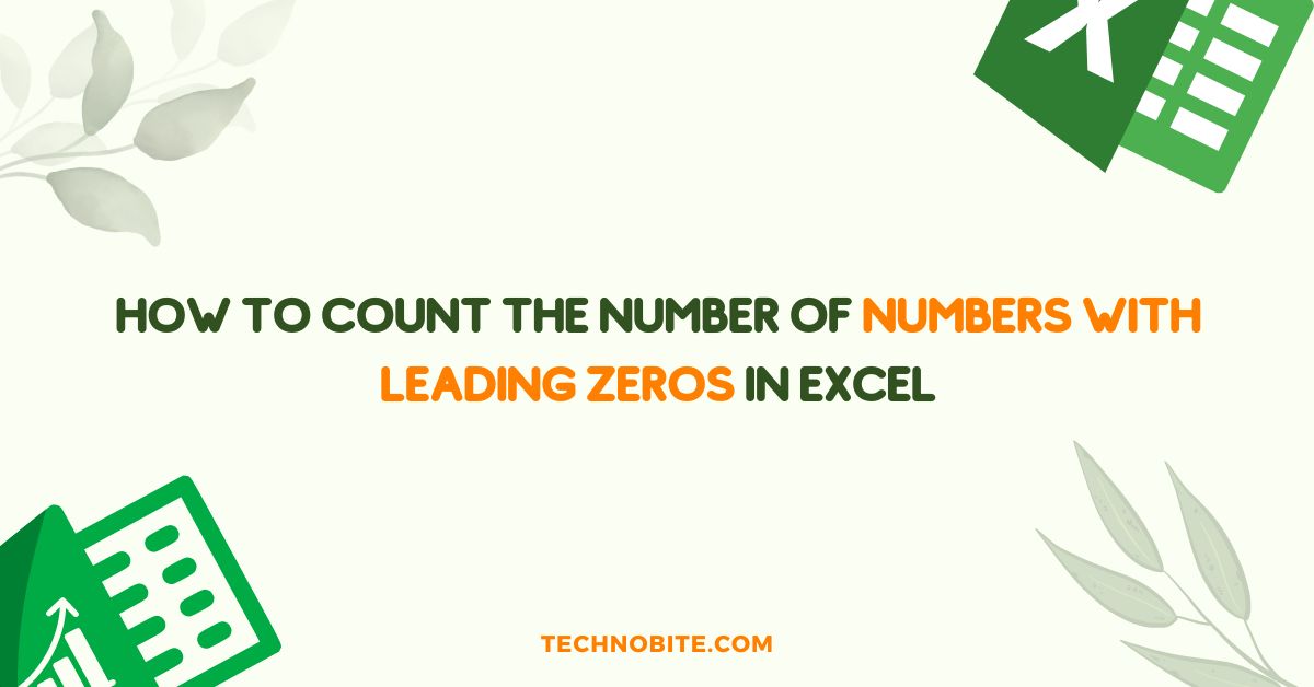 How to Count the Number of Numbers with Leading Zeros in Excel