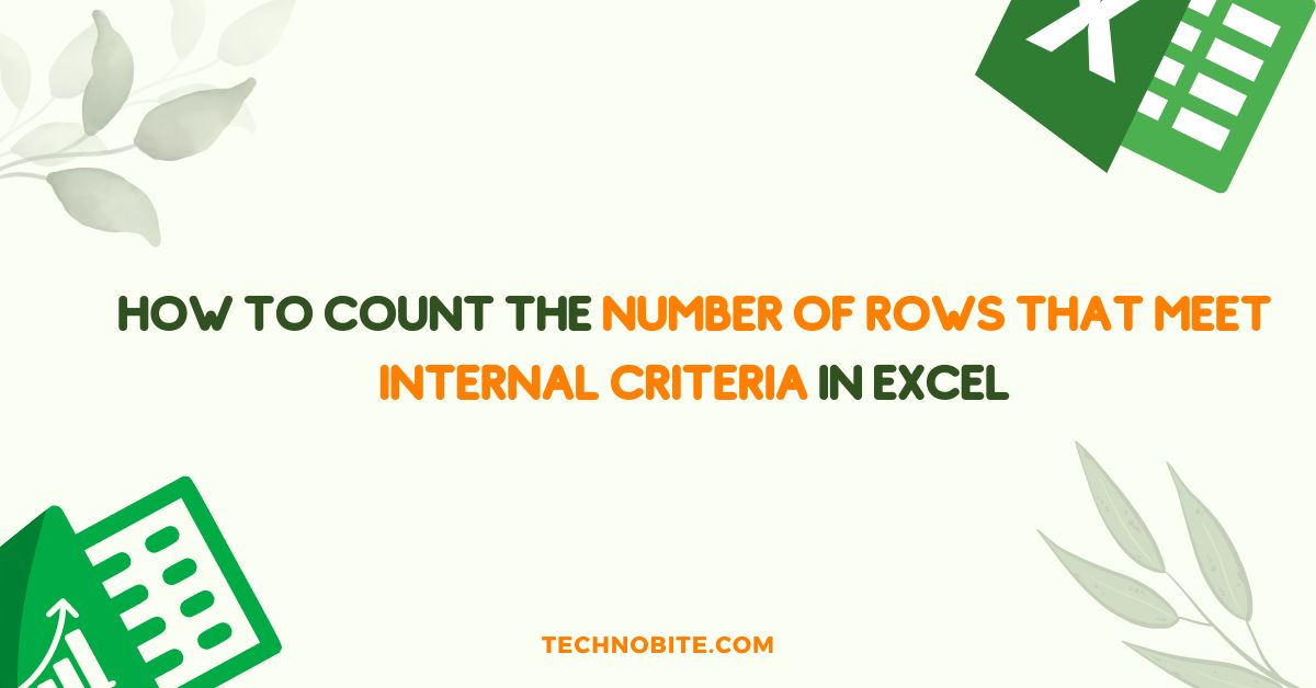 How to Count the Number of Rows That Meet Internal Criteria in Excel