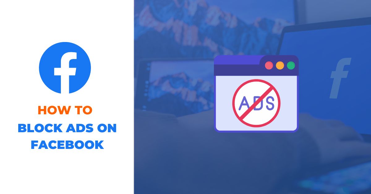 How To Block Ads on Facebook App and Web