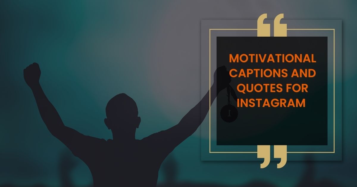 Motivational captions and Quotes for instagram Post