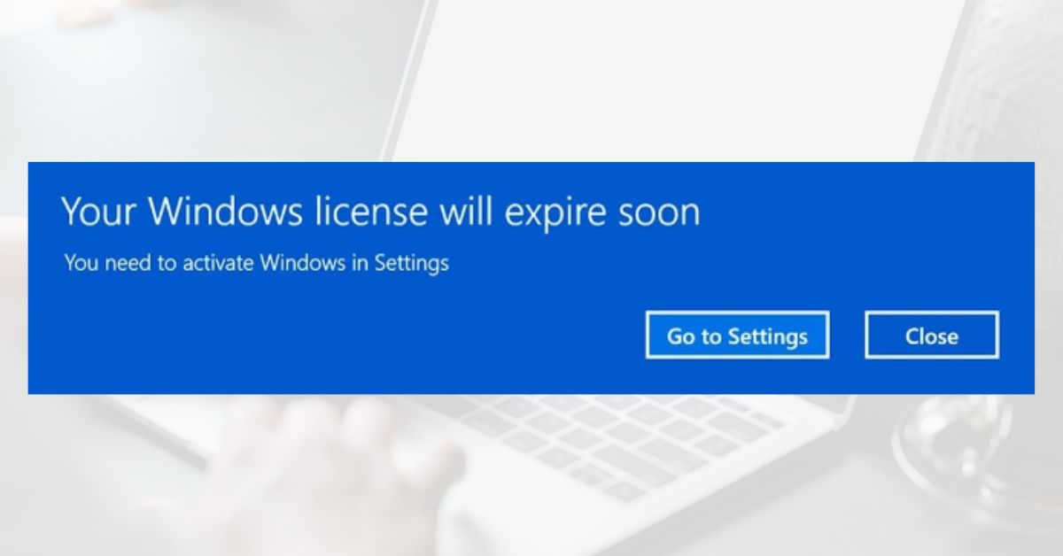 How to Fix Your Windows License Will Expire Soon on Windows 10