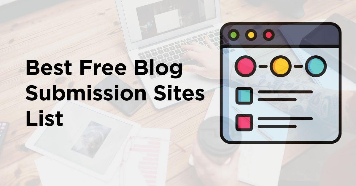 Best Free Blog Submission Sites List