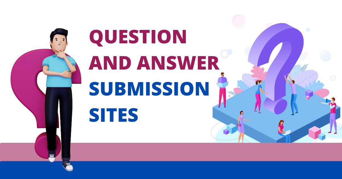 Best Question And Answers Submission Sites